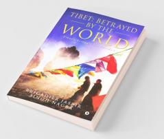 Tibet: Betrayed By The World