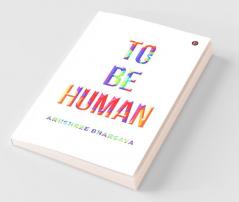 To Be Human