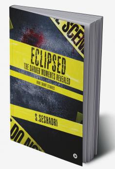 Eclipsed : The Darker Moments Revealed