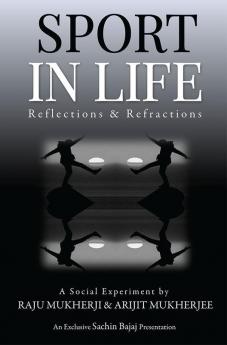 Sport In Life: Reflections & Refractions: Reflections And Refractions