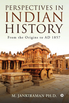 Perspectives in Indian History : From the Origins to AD 1857