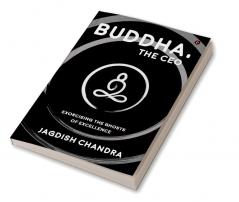 Buddha The CEO : Exorcising the Ghosts of Excellence