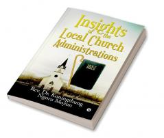 Insights of the Local Church Administrations