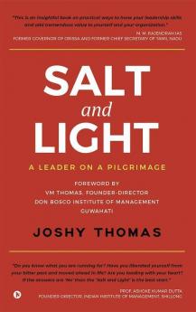 Salt And Light : A Leader On A Pilgrimage