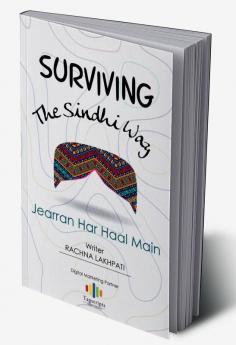 Surviving The Sindhi Way : Jearran Har Haal Main