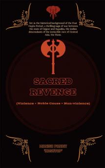 Sacred Revenge : Violence + Noble Cause = Non-violence