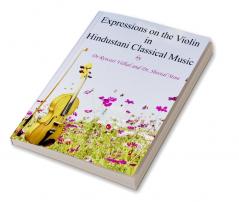 Expressions on the Violin in Hindustani Classical Music