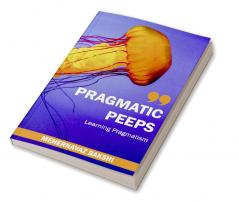 Pragmatic Peeps: Learning Pragmatism