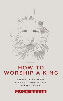 How to Worship a King