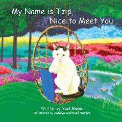 My Name is Tzip Nice to Meet You