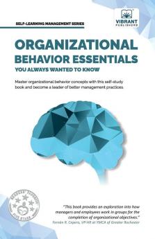 Organizational Behavior Essentials You Always Wanted To Know (Self-Learning Management)