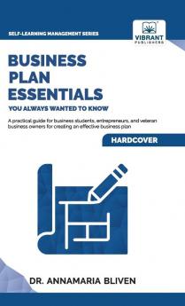 Business Plan Essentials You Always Wanted To Know (Self-Learning Management Series)