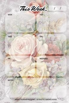 Weekly Planner Notepad: Vintage Roses Daily Planning Pad for Organizing Tasks Goals Schedule