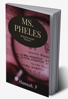 Ms. Pheles (Daughter of MephistoPheles) : Volume: 1 (Detective senses)