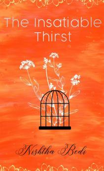 The Insatiable Thirst