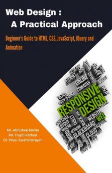 Web Design- A Practical Approach : Beginner’S Guide To Html Css Javascript Jquery And Animation