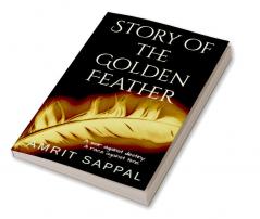 Story of the Golden Feather : A war against destiny. A race against time.