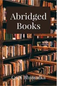 Abridged Books : Major ideas from famous books