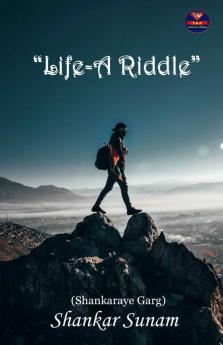 Life-A Riddle