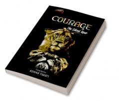 Courage : The Silent Roar...