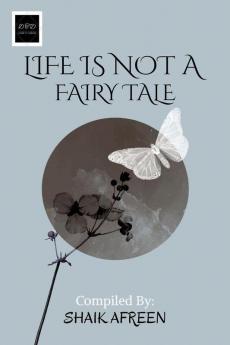 Life Is Not A Fairy Tale