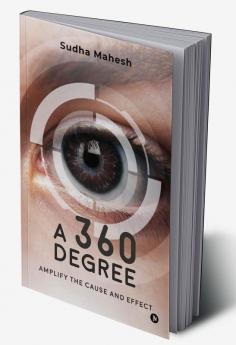 A 360 Degree : Amplify the Cause and Effect