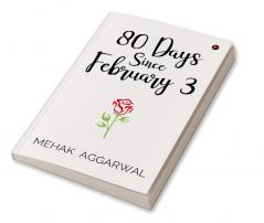 80 Days Since February 3