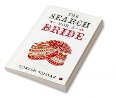 The Search for a Bride : An Unexpected and Eventful Journey