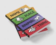 Name Place Animal Thing : An Inspiring Fable about Hope Positivity and Living Your Best Life