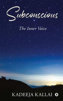 Subconscious : The Inner Voice