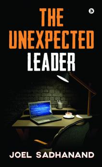 THE UNEXPECTED LEADER