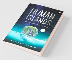 Human Islands: Poetry And Short Stories Collection