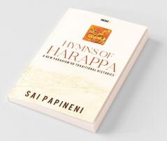 Hymns Of Harappa: A New Paradigm On Traditional Histories