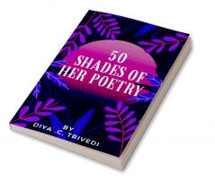 50 shades of her poetry