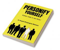 Personify Yourself : Find the U in You