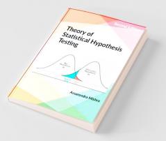 Theory Of Statistical Hypothesis Testing