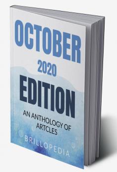 October 2020 Edition : An Anthology of Articles