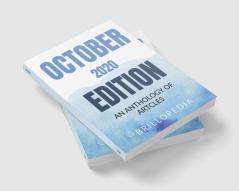 October 2020 Edition : An Anthology of Articles