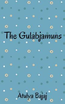 The Gulabjamuns