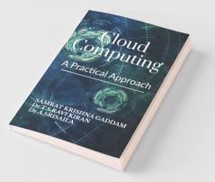 Cloud Computing A Practical Approach