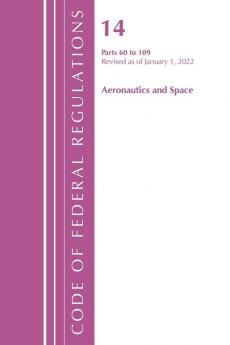 Code of Federal Regulations Title 14 Aeronautics and Space 60-109 Revised as of January 1 2024
