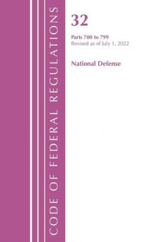 Code of Federal Regulations Title 32 National Defense 700-799 Revised as of July 1 2021