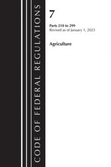 Code of Federal Regulations Title 07 Agriculture 210-299 Revised as of January 1 2022
