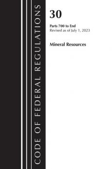 Code of Federal Regulations Title 30 Mineral Resources 700-End Revised as of July 1 2023