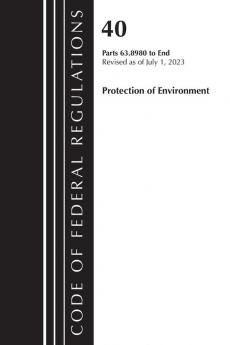 Code of Federal Regulations Title 40 Protection of the Environment 63.8980-End Revised as of July 1 2023