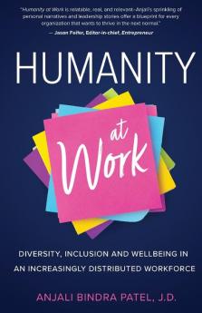 Humanity at Work: Diversity Inclusion and Wellbeing in an Increasingly Distributed Workforce