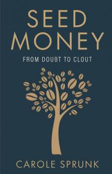 Seed Money: From Doubt to Clout