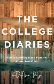 The College Diaries: How a Budding Black Feminist Found Her Voice