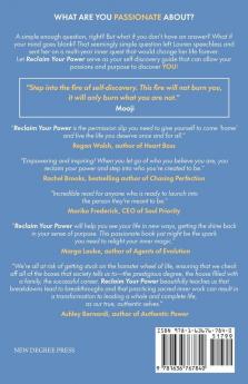 Reclaim Your Power: A Guide to Allow Your Passions and Purpose to Discover You