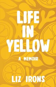 Life in Yellow: A Memoir